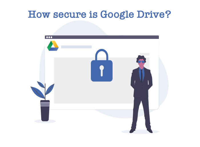 Is Google Drive secure?